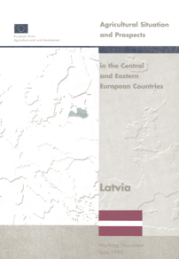 Agricultural Situation and Prospects in the Central and Eastern European Countries: Latvia