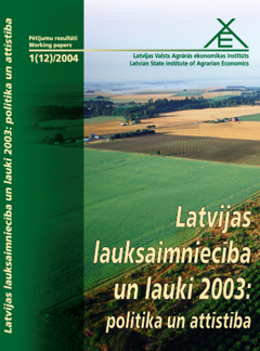 Latvijas lauksaimniecba un lauki 2003: politika un attstba 